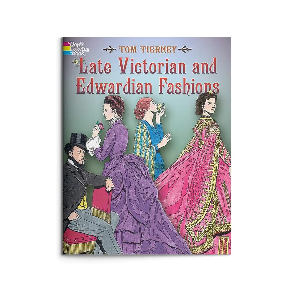 Late Victorian and Edwardian Fashions Coloring Book